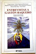 Entrevistas a gaston baquero