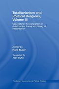 Totalitarianism and Political Religions Volume iii (Totalitarianism Movements and Political Religions)