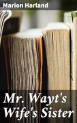 Mr. Wayt's Wife's Sister (en Inglés)