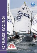 Optimist Racing: A Manual for Sailors, Parents & Coaches (en Inglés)