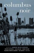 Columbus Noir (Akashic Noir) 