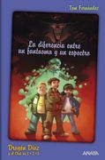 Dragón Díaz y el Club de 2 + 2 = 5. La Diferencia Entre un Fantasma y un Espectro (Libros Para Jóvenes - Libros de Consumo)
