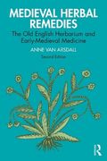 Medieval Herbal Remedies: The old English Herbarium and Early-Medieval Medicine (en Inglés)