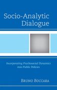 Socio-Analytic Dialogue: Incorporating Psychosocial Dynamics Into Public Policies (en Inglés)