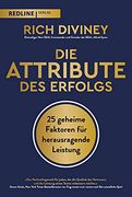 Die Attribute des Erfolgs: 25 Geheime Faktoren für Herausragende Leistung (en Alemán)