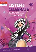Listen & Celebrate: Activities to Enrich and Diversify Key Stage 3 Music (en Inglés)