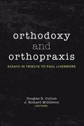 Orthodoxy and Orthopraxis (en Inglés)