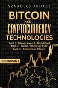 Bitcoin & Cryptocurrency Technologies: 3 Books in 1 