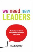 We Need new Leaders: Mastering Reputation Management to Reshape the C-Suite (en Inglés)
