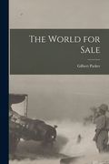The World for Sale [microform] (en Inglés)