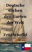 Deutsche Suchen den Garten der Welt de Stephen Aengelking Fritz Scheffel(Texianer Verlag) (en Alemán)