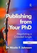 Publishing from Your PhD: Negotiating a Crowded Jungle (en Inglés)