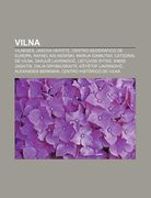 vilna: vilneses, jascha heifetz, centro geogr fico de europa, rafael kalinowski, marija gimbutas, catedral de vilna, darju la