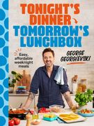 Tonight's Dinner, Tomorrow's Lunchbox. Easy affordable weeknight meals (en Inglés)