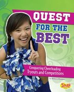Quest for the Best: Conquering Cheerleading Tryouts and Competitions (en Inglés)