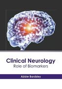 Clinical Neurology: Role of Biomarkers (en Inglés)