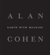 earth with meaning: alan cohen