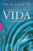 El Manantial De La Vida - Genes Y Bioética (Ensayo)