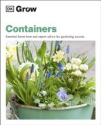 Grow Containers: Essential Know-How and Expert Advice for Gardening Success 