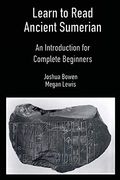 Learn to Read Ancient Sumerian: An Introduction for Complete Beginners. (en Inglés)