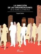Direccion De Las Organizaciones De La Teoria Practica (Serie Manuales)