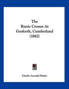 the runic crosses at gosforth, cumberland (1882)