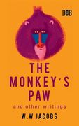 The Monkey's Paw And Other Writings