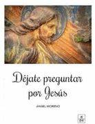 Dejate Preguntar por Jesus