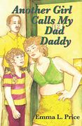 Another Girl Calls my dad Daddy (en Inglés)