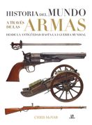 Historia del Mundo a Traves de las Armas