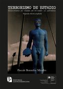 Terrorismo de Estadio: Prisioneros de Guerra En Un Campo de Deportes (Spanish Edition) (in Spanish)
