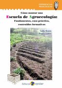Escuela de Agroecología: Fundamentos, Caso Práctico, Contenidos Formativos