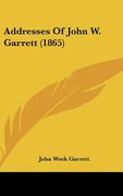 addresses of john w. garrett (1865)