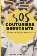 SOS couturière débutante: Fiches outils d'un départ réussi (en Francés)