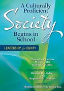 A Culturally Proficient Society Begins in School: Leadership for Equity