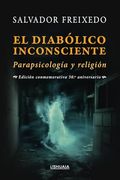 El Diabólico Inconsciente: Parapsicología y Religión