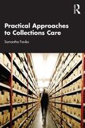 Practical Approaches to Collections Care 