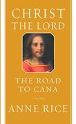 Christ the Lord: The Road to Cana (libro en Inglés) - Anne Rice - Knopf