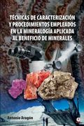 Técnicas de Caracterización y Procedimientos Empleados en la Mineralogía Aplicada al Beneficio de Minerales