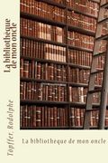 La bibliothèque de mon oncle (en Francés)