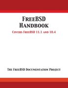 Freebsd Handbook: Versions 11. 1 and 10. 4 (en Inglés)