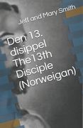 Den 13. disippel The13th Disciple (Norweigan) (en Noruego)