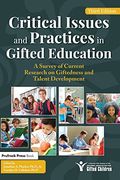 Critical Issues and Practices in Gifted Education: A Survey of Current Research on Giftedness and Talent Development (en Inglés)