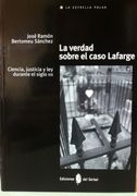 La Verdad Sobre el Caso Lafarge: Ciencia, Justicia y ley Durante el Siglo xix (in Spanish)