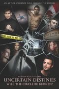 Uncertain Destinies: Will the Circle be Broken? (en Inglés)