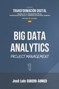 Big Data Analytics en español: Guía rápida que muestra una metodología de trabajo para implementar modelos de Machine Learning y tecnologías Big Data