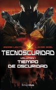 Tecnoscuridad 1: Tiempo de Oscuridad (in Spanish)