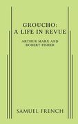 Groucho: A Life in Revue