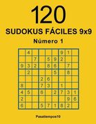 120 Sudokus fáciles 9x9 - N. 1 (Volume 1) (Spanish Edition)