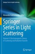 Springer Series in Light Scattering. Volume 9: Electromagnetic Theory of Scattering and Radiative Transfer